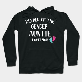 Keeper of the Gender Auntie Loves You - Cute Gender Reveal Party Idea Hoodie